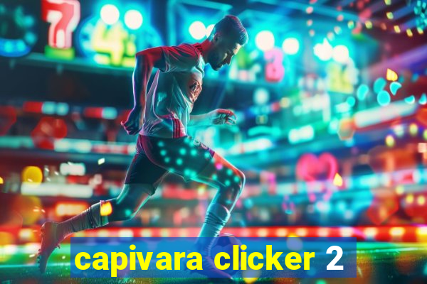 capivara clicker 2